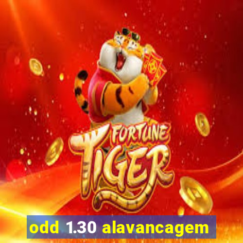 odd 1.30 alavancagem